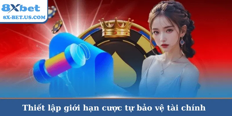 8xbet nhà cái – Thiết lập giới hạn cược tự bảo vệ tài chính | vaosc88 nhà cái Thiết lập giới hạn cược tự bảo vệ tài chính | 8xbet nhà cái | vaosc88 nhà cái