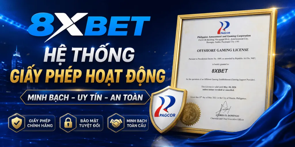 Hệ thống giấy phép hoạt động của 8XBET | 8xbet khuyến mãi | vaosc88 khuyến mãi
