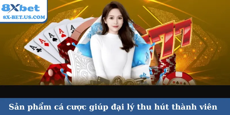 8xbet khuyến mãi – Sản phẩm cá cược giúp đại lý thu hút thành viê | vaosc88 khuyến mãi Sản phẩm cá cược giúp đại lý thu hút thành viên | 8xbet khuyến mãi | vaosc88 khuyến mãi